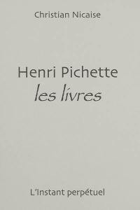 Henri Pichette, les livres