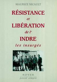 Résistance et libération de l'Indre : les insurgés