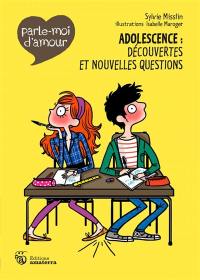 Adolescence : découvertes et nouvelles questions