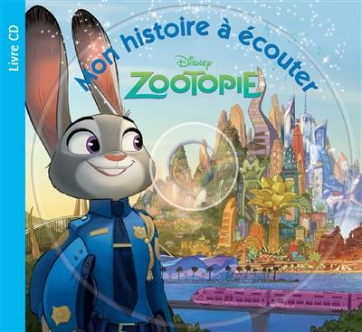 Zootopie : mon histoire à écouter