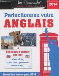 Perfectionnez votre anglais 2014 : une leçon d'anglais par jour