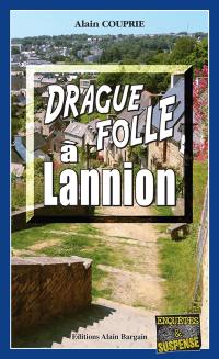 Drague folle à Lannion