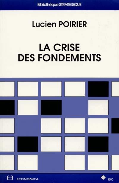 La crise des fondements La crise des fondements