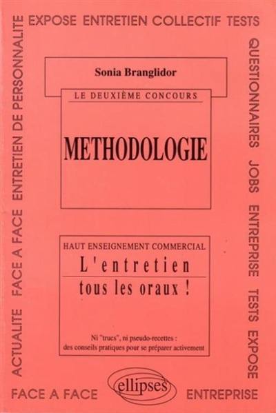 Le deuxième concours, méthodologie : haut enseignement commercial : l'entretien, tous les oraux !