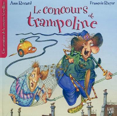 Les aventures de la sorcière Serpillière. Vol. 4. Le concours de trampoline