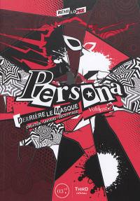 Persona : derrière le masque : création, univers, décryptage. Vol. 2