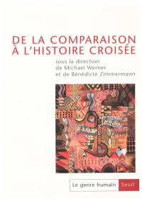 Genre humain (Le), n° 42. De la comparaison à l'histoire croisée