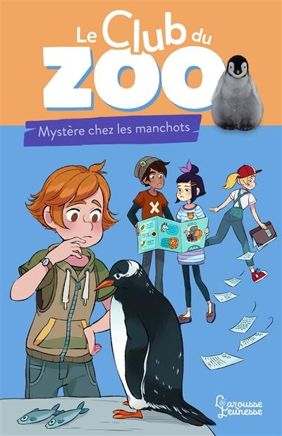 Le club du zoo. Mystère chez les manchots