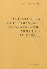 La femme et la société française dans la première moitié du XVIIe siècle