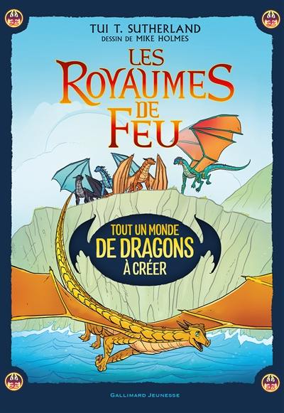 Les royaumes de feu : tout un monde de dragons à créer