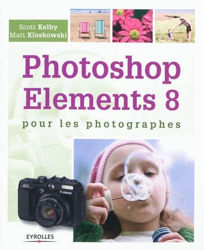 Photoshop Elements 8 pour les photographes