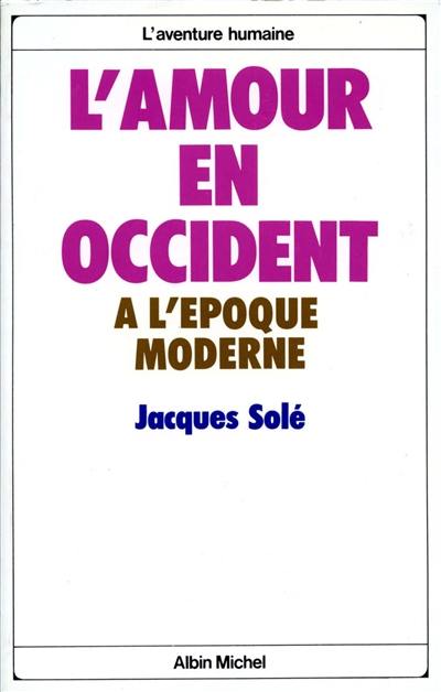 L'Amour en Occident à l'époque moderne