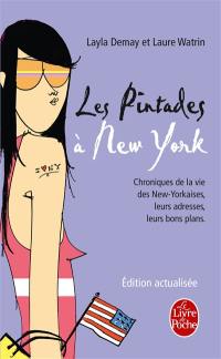 Les pintades à New York : chroniques de la vie des New-Yorkaises, leurs adresses, leurs bons plans