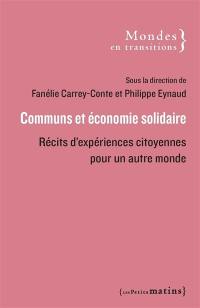 Communs et économie solidaire : récits d'expériences citoyennes pour un autre monde