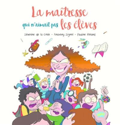 La maîtresse qui n'aimait pas les élèves