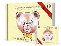 Le monde de p'tit Nounours. Les émotions de P'tit Nounours