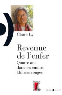 Revenue de l'enfer : quatre ans dans les camps khmers rouges