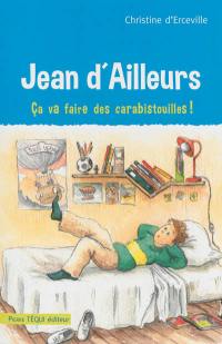 Jean d'Ailleurs : ça va faire des carabistouilles !