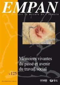 Empan, n° 125. Mémoires vivantes du passé et avenir du travail social