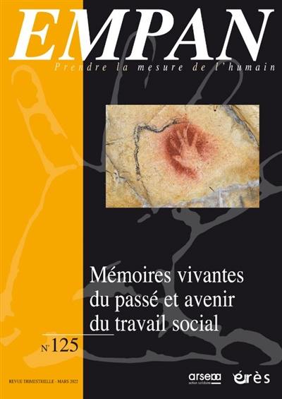 Empan, n° 125. Mémoires vivantes du passé et avenir du travail social