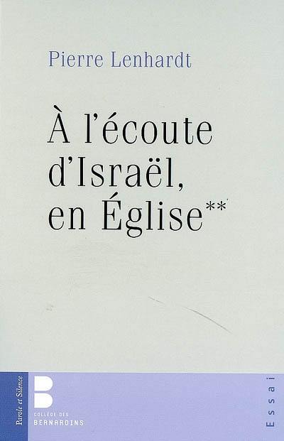 A l'écoute d'Israël, en Église. Vol. 2