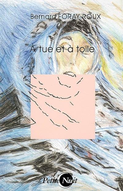 A tue et à toile