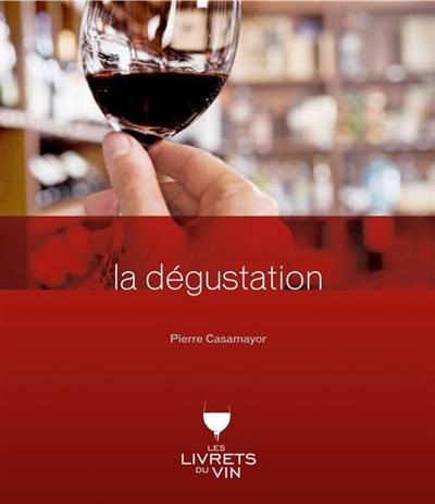 La dégustation