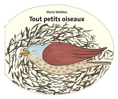 Tout petits oiseaux