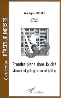 Prendre place dans la cité : jeunesse et politiques municipales