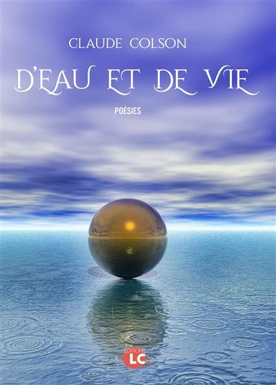 D'eau et de vie : poésies