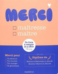 Merci maîtresse, maître : un livre à remplir et à offrir