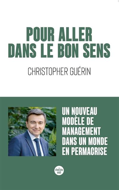 Pour aller dans le bon sens : un nouveau modèle de management dans un monde en permacrise