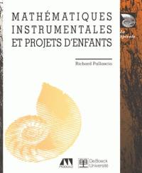 Mathématiques instrumentales et projets d'enfants