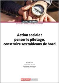 Action sociale : penser le pilotage, construire ses tableaux de bord