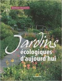 Jardins écologiques d'aujourd'hui