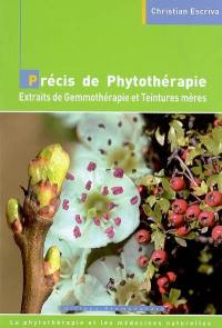 Précis de phytothérapie : extraits de gemmothérapie et teintures mères