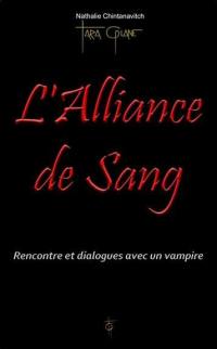 L'alliance de sang : rencontre et dialogues avec un vampire