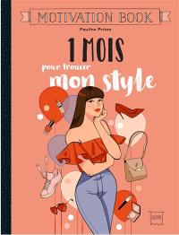 1 mois pour trouver mon style