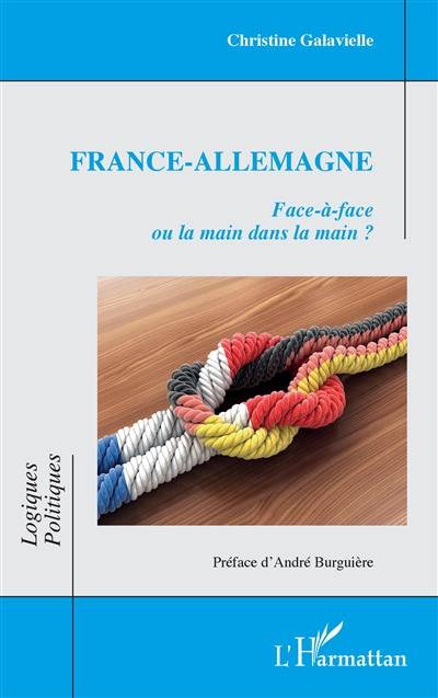 France-Allemagne : face-à-face ou la main dans la main ?