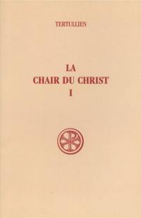 La Chair du Christ. Vol. 1