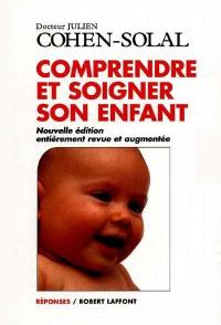 Comprendre et soigner son enfant