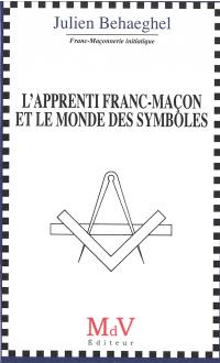 L'apprenti franc-maçon et le monde des symboles