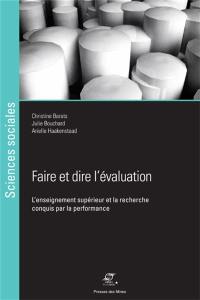 Faire et dire l'évaluation : l'enseignement supérieur et la recherche conquis par la performance