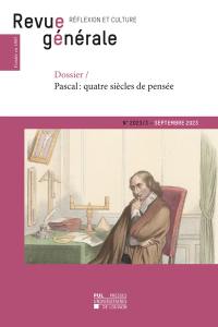 Revue générale : réflexion et culture, n° 3 (2023). Pascal : quatre siècles de pensée