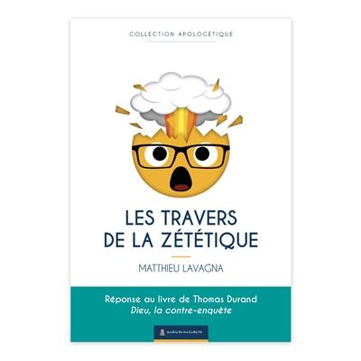 Les travers de la zététique : réponse au livre de Thomas Durand Dieu, la contre-enquête