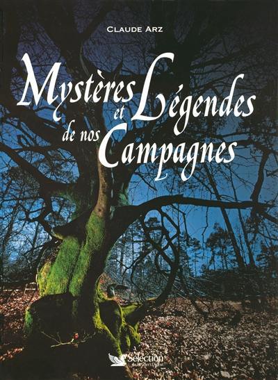 Mystères et légendes de nos campagnes