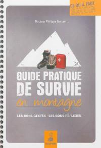 Guide pratique de survie en montagne : les bons gestes, les bons réflexes