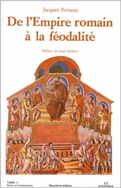 Histoire du droit et des institutions. Vol. 1. De l'Empire romain à la féodalité