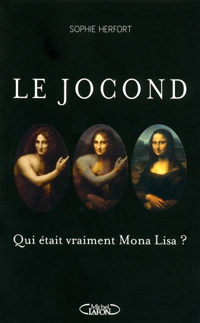 Le Jocond : qui était vraiment Mona Lisa ?