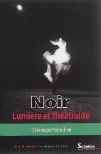 Noir : lumière et théâtralité